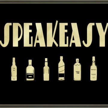 The Prohibition Era and the Speakeasy – How the Good Times Kept Rolling